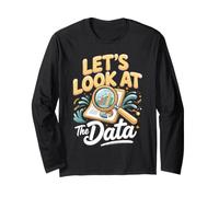 Let's Look at the Data Business Analyst Data Analytics Long Sleeve T-Shirt