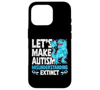 Lets Make Autism Misunderstanding Extinct Dinosaur Awareness Case for iPhone 16 Pro