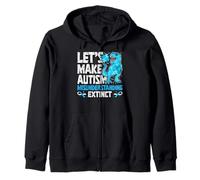 Lets Make Autism Misunderstanding Extinct Dinosaur Awareness Zip Hoodie