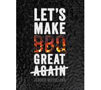 Let's Make BBQ Great Again