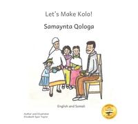 Let's Make Kolo!: How to Make Ethiopia’s Favorite Snack in Somali and English