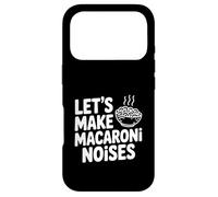 Let's Make Macaroni Noises Funny Pasta Lover Case for iPhone 17 Pro