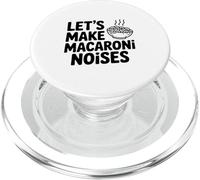 Let's Make Macaroni Noises Funny Pasta Lover PopSockets PopGrip for MagSafe