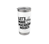 Let's Make Macaroni Noises Funny Pasta Lover Stainless Steel Insulated Tumbler