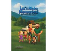 Let's Make Memories!: A Road Trip Adventure