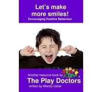 Let's Make More Smiles: Encouraging Positive Behaviour