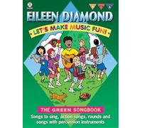 Let's Make Music Fun! The Green Songbook (with 2 Free Audio CDs): Green Book