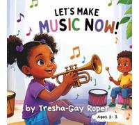 Let's Make Music Now!: Explore Everyday Sounds and Rhythms - A Fun Way to Boost Listening, Language, and Early Music Skills (Ari's "Let's Do It!" Series)