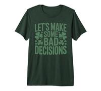 Let's Make Some Bad Decisions St Patricks Day Shamrock Premium T-Shirt