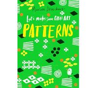 Let's Make Some Great Art: Patterns – Laurence King Verlag