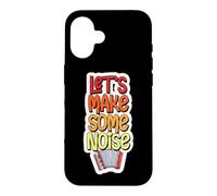 Let's Make Some Noise Accordion Player Case for iPhone 16