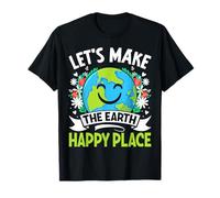 Let's Make The Earth Happy Place T-Shirt