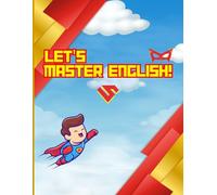 LET'S MASTER ENGLISH!: Teaching English letters with Superman and teaching short dialogues so that it is not difficult for the child to learn them.