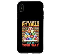 Lets Me Know If My Balls Get In Your Way Pool Billiards Case for iPhone XS Max