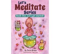 LET'S MEDITATE SERIES: Book One: Let's Get Started!