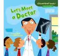 Let's Meet a Doctor (Cloverleaf Books (TM) -- Community Helpers)