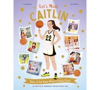 Let's Meet Caitlin: Story of the Superstar Caitlin Clark