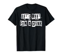 Let's Meet for a Dink Pickleball Player T-Shirt