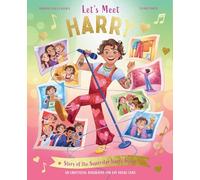 Let's Meet Harry : Story of the Superstar Harry Styles. A 100% Unofficial Biography for His Young Fans.