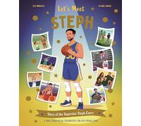 Let's Meet Steph: Story of the Superstar Steph Curry. A 100% Unofficial Biography for His Young Fans.