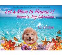 Let's Move to Hawai'i!: Bruno's Big Adventure