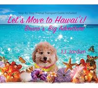 Let's Move to Hawaii: Bruno's Big Adventure: Bruno's Big Adventure