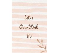 Let's Overthink It: Funny notebook for work bestie or colleague