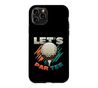 Lets Par Tee Golfer Funny Golf Club Case for iPhone 11 Pro