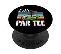 Let's Par Tee Golfing Golfer Golf Course Golf Lover Funny PopSockets Adhesive PopGrip