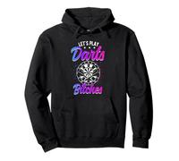 LET'S PLAY Darts Bitches Funny Darts Pullover Hoodie