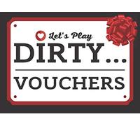 Let's Play DIRTY... Vouchers: The Perfect Gift for Valentine's Day | Sex Coupons For Couples, Him, Her, Boyfriend, Girlfriend, Husband, Wife | Shower Sex, Blowjob in Car and More.