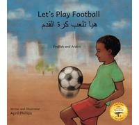 Let's Play Football: With African Animals in Arabic and English