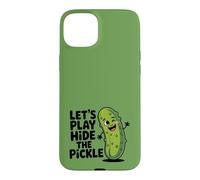 Let's Play Hide The Pickle Funny Adult Inuendo Funny Pun Case for iPhone 15 Plus