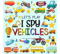 Let's Play I Spy Vehicles: I spy Fun Picture Puzzle Book for 2-5 Year Olds girls and boys Adding Up Book,Interactive Picture Book for Preschoolers & Toddlers (Vehicles Activity Book)