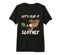 Let's Play It Slothly Badminton Player Sports Shuttlecock Premium T-Shirt