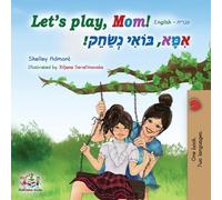Let's play, Mom! (English Hebrew children's book) (English Hebrew Bilingual Collection)