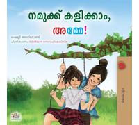 Let's play, Mom! (Malayalam children's book) (Malayalam Bedtime Collection)