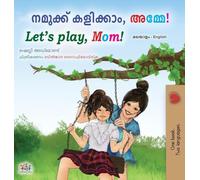 Let's play, Mom! (Malayalam English children's book) (Malayalam English Bilingual Collection)