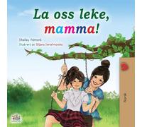 Let's play, Mom! (Norwegian children's book) (Norwegian Bedtime Collection)