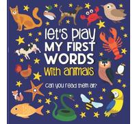 Let's Play.... My First Words With Animals: A Fun Animal Word Learning Book for 1-3 Year Old's. Let's Get Talking!