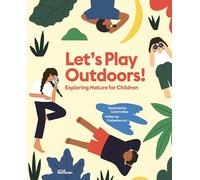 Let's Play Outdoors! : Exploring Nature for Children