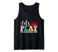 Let's Play - Pediatric Occupational Therapy Fun OT Design Tank Top