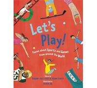 Let'S Play!: Poems About Sports and Games from Around the World