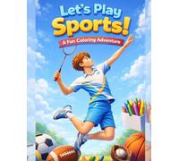 Let's Play Sports! A Fun Coloring Adventure (coloring books for kids)