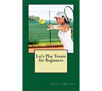 Let's Play Tennis for Beginners