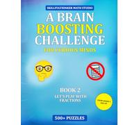Let's play with fractions.: A Brain Boosting Challenge for Curious Minds | SkillfulThinker | 500+ puzzles with Solutions | 8.5 by 11 inches | 61 pages
