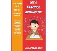 Let's Practice Arithmetic: Aritmetic Workbook for ages 5-6 years old Volume II