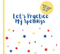 Let's Practice My Spellings: Blank Spelling Practice Book / Look, Say, Cover, Write, Check, Repeat / Homeschooling Spelling Practice