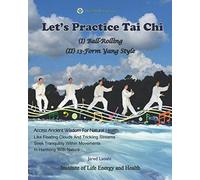 Let's Practice Tai Chi: (I) Ball-Rolling (II) 13-Form Yang Style