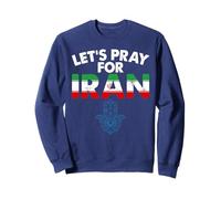 Let's Pray for Iran Men and Women Sweatshirt